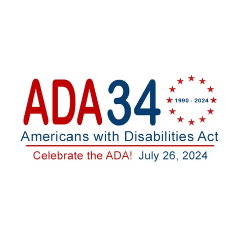 ADA 34 (1990-2024) Americans with Disabilities Act. Celebrate the ADA! July 26, 2024